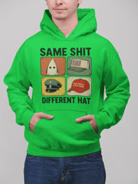 Image 4 of "Bold Statements Hoodie - Same Shit, Different Hat"
