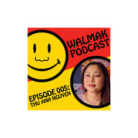 Image 1 of Walmạk Podcast - EP 007: Thu Anh Nguyen