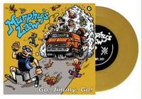 Image 1 of Murphy’s Law-“Go, Jimmy, Go!” 7” Pre-Order Exclusive Beer Colored Vinyl
