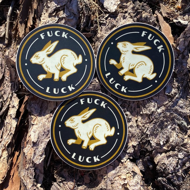 Fuck Luck Sticker