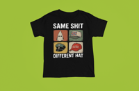 Image 1 of "Bold Statements T-Shirt - Same Shit, Different Hat"