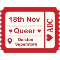 Sketch + Speed Date - Dalston Superstore - Queer - 18th Nov