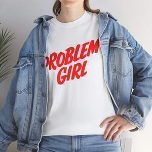 Image of 'Problem Girl' Unisex T-shirt