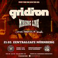 GRIDIRON | MISSING LINK | DEMONSTRATION OF POWER @ Zentralcafé Nürnberg 21.03.2026