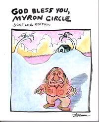 (1/30) God Bless You, Myron Circle *Bootleg Edition*