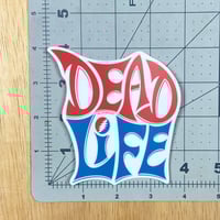 Image 3 of Dead Life Vinyl Sticker