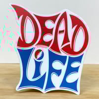 Image 2 of Dead Life Vinyl Sticker