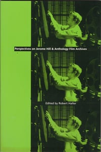 Perspectives on Jerome Hill & Anthology Film Archives