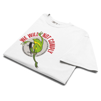 Image 3 of WE WILL NOT COMPLY tee