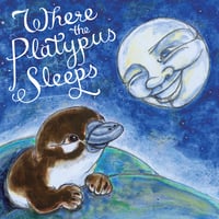 Where the Platypus Sleeps (Board Book)