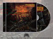 Image of TRIGGER	The Waking Beast CD/MERCH