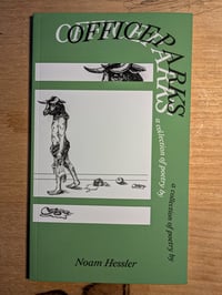 Image 1 of Officeparks - poems by Noam Hessler