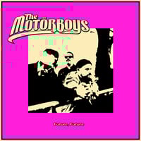 Motörboys - Future, Future