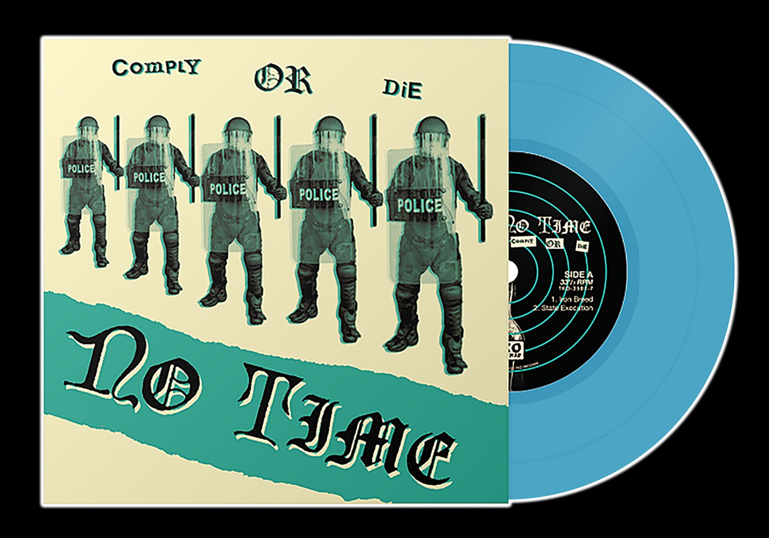 NO TIME - 'Comply Or Die' 7