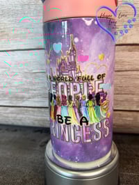 Image 10 of 12oz In a World of People be a Princess Flip Lid Children's Tumbler