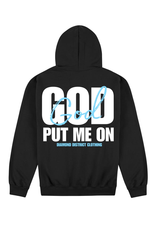 Image of God put me on hoodie 