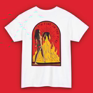 Image of 'Fine in the Fire' Unisex T-shirt (Back Print)