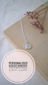 Image 2 of  Sunday 23rd November 9.30am - 12.30pm Personalised necklace workshop