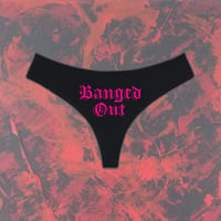 Banged Out Thong 
