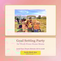 The 2026 Goal Setting Party: Work-From-Home Edition