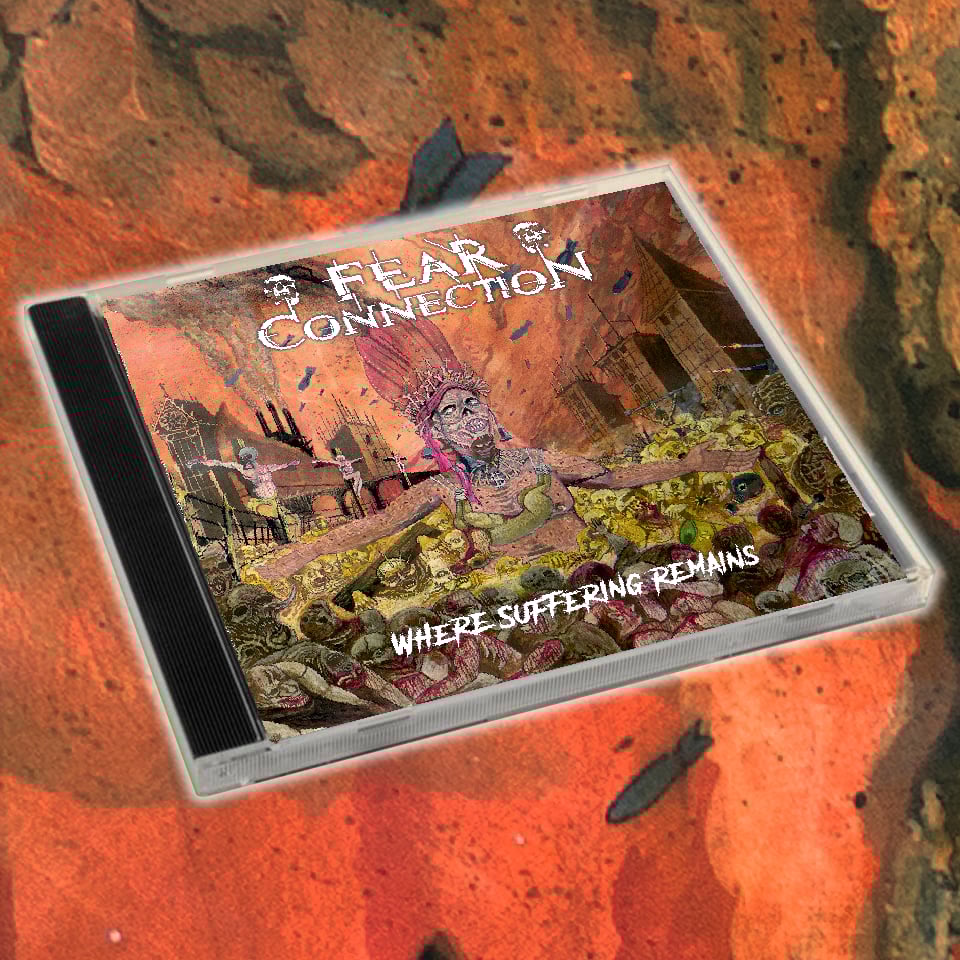 Image of NBR022 Fear Connection- Where Suffering Remains CD  Preorder