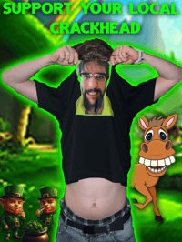 Image 5 of SUPPORT YOUR LOCAL CRACKHEAD SHIRT