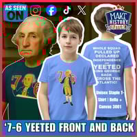 Image 1 of 7-6 George Washington Yeeted Youth Front and Back Shirt