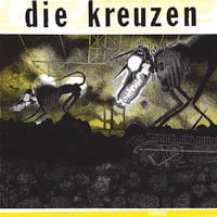 Die Kreuzen - s/t Lp (1984)