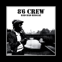 8•6 CREW 'Bad Bad Reggae' 12" LP