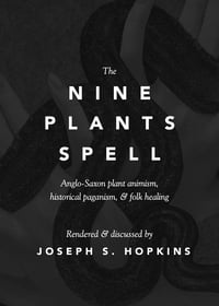 Image 2 of The Nine Plants Spell: Anglo-Saxon plant animism, historical paganism, & folk healing