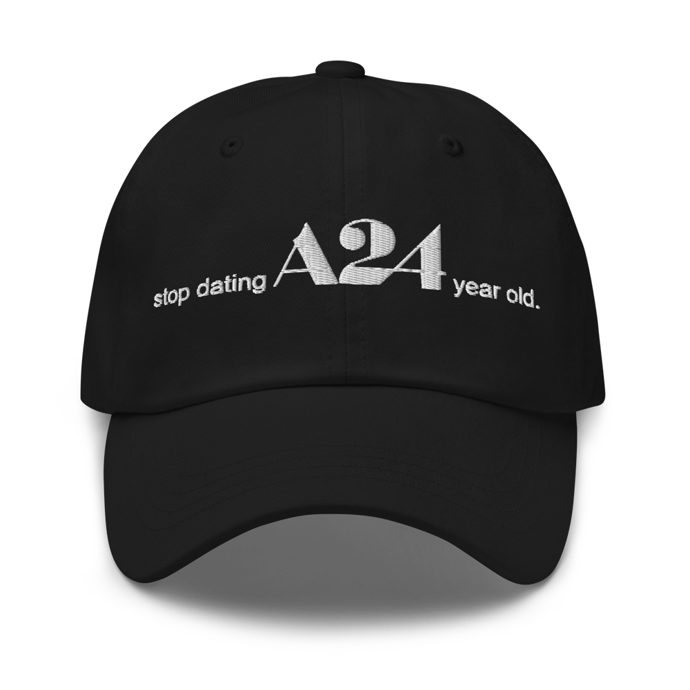 Image of stop dating A24 year old.