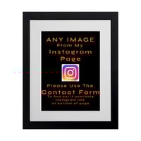 Any Image From My Instagram Page - Open Edition - Please check availability