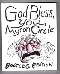(13/30) God Bless You, Myron Circle *Bootleg Edition*