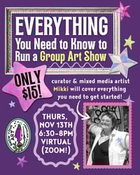 NOV 13TH: Everything You Need to Know to Run a Group Show