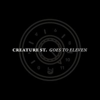 Image 2 of Creature St. - "Goes To Eleven" CD [PRE-ORDER]