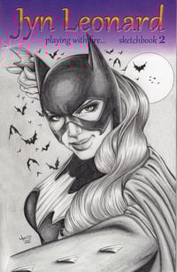 Image 1 of Batgirl Jyn Leonard Sketchbook 2 Playing with Fire