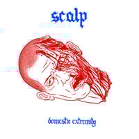 Scalp - Domestic Extremity LP