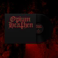 OPIUM HEATHEN (12” BLACK VINYL)