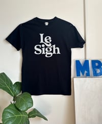 Image 3 of Le Sigh-unisex black tee