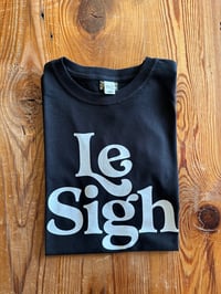Image 1 of Le Sigh-unisex black tee