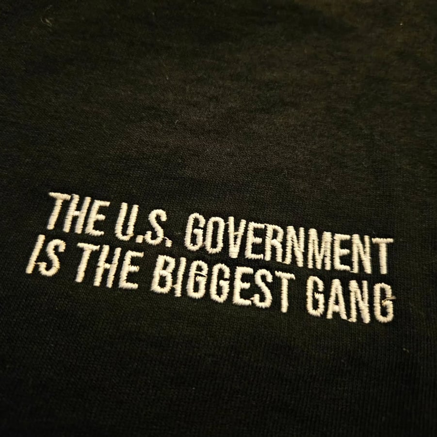 Image of "The U.S. government is the biggest gang"