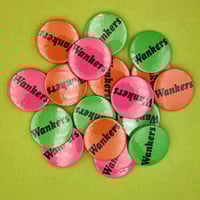 Image 2 of "Wankers" - Hand-Made 38mm Badge/Button