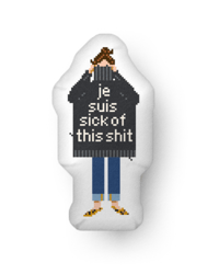 Je Suis Sick of This Shit Pillow Dolls