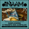  13.12.2025 - SUNFLOWERS + O TRIUNFO DOS ACÉFALOS