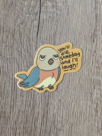 Image 1 of I'll Laugh - Cute Over the Garden Wall - Vinyl Laminate Beatrice Bluebird Sticker