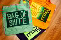 Image 1 of BAG OF SHITE  TOTE