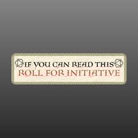 Roll Initiative Bumper Sticker