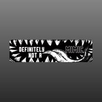 Image 1 of Mimic Bumper Sticker