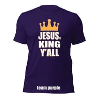 Image 3 of Jesus is King Y'all - CanvasBella Tee - available in 4 colors - FREE SHIPPING!