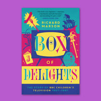 Box of Delights: The Story of BBC Children's Television – 1967-1997 